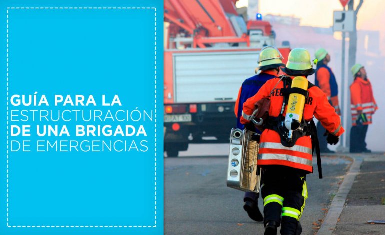 Brigada de emergencia en una empresa: ConformaciÃ³n y plan de acciÃ³n